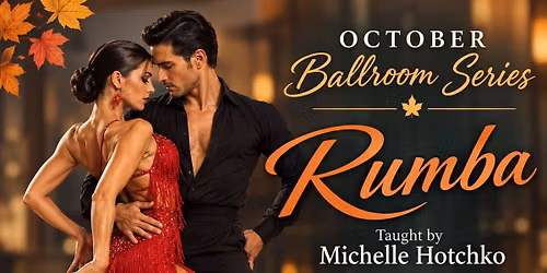 October Ballroom Series: Rumba!