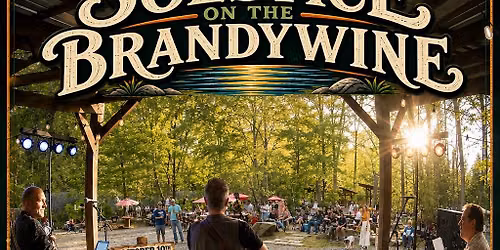 Solstice on the Brandywine!!