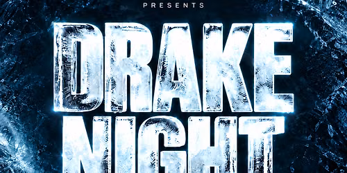 ETIL PRESENTS: DRAKE NIGHT VOL. 3\ud83e\udd89