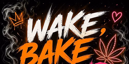 Cuz it\u2019s Friday wake, bake, n bend
