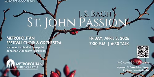 Music at Met presents: JS Bach St John Passion (Good Friday Concert)