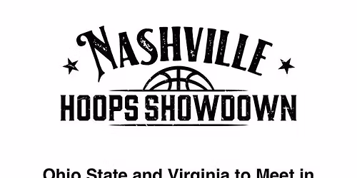 Nashville Hoops Showdown - Virginia Cavaliers vs Ohio State Buckeyes Mens Basketball at Bridgestone Arena