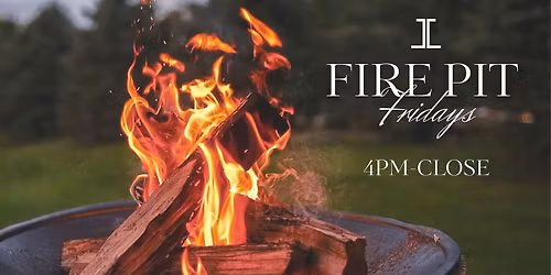 Fire Pit Fridays