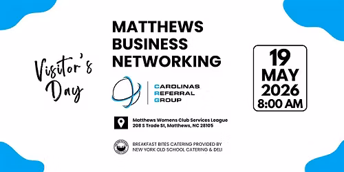 Matthews Business Networking | CRG Visitor's Day