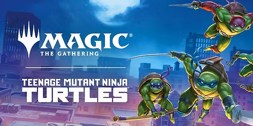 MTG: Teenage Mutant Ninja Turtles Pre-Release