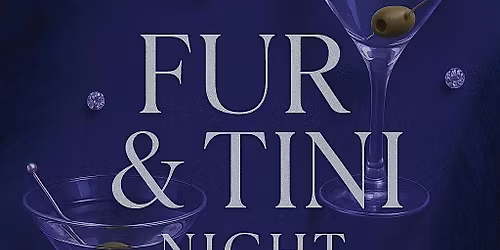 Fur & Tini Night! A glam evening with Cocktails & snacks