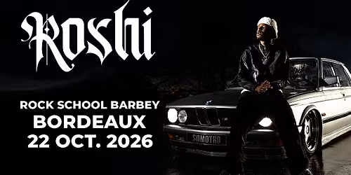 Roshi \u2022 Rock School Barbey \u2022 Bordeaux 