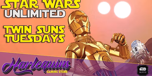 Star Wars Unlimited Twin Suns Tuesdays