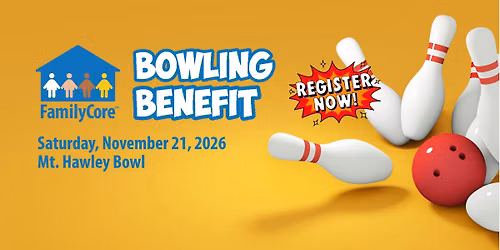 FamilyCore Bowling Benefit