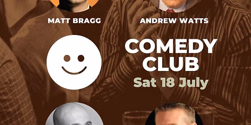 Comedy Club with Matt Bragg & Guests