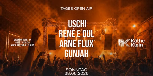 K\u00e4the\u00b4s DAY OA - Sun. 28.06.2026 - GUNJAH I USCHI I ARNE FLUX I RENE E-DUL I