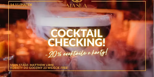 COCKTAIL CHECKING! - 20% na cocktaile z karty!