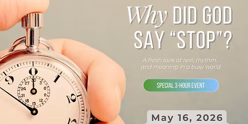 Why Did God Say "Stop"? - A fresh look at rest, rhythm, and meaning in a busy world