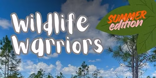 Wildlife Warriors: Summer Edition 