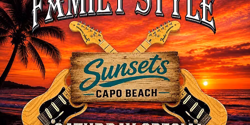 FAMILY STYLE'S SATURDAY AFTERNOON SPECIAL AT SUNSETS