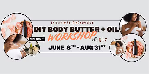 WHIP IT ON ME: DIY VEGAN WHIPPED BODY BUTTER + (3N1) BODY OIL WORKSHOP