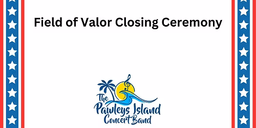 Field of Valor Closing Ceremony