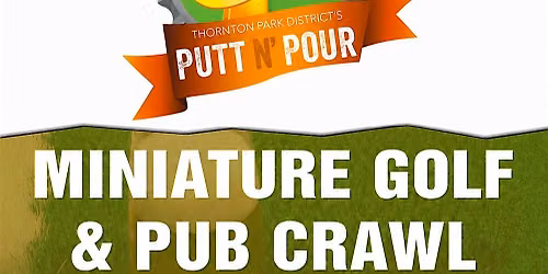 Putt & Pour - Miniature Golf Pub Crawl!