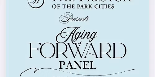Aging Forward at the Preston of the Park Cities