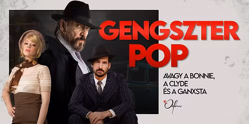 BONNIE és CLYDE - Gengszter pop