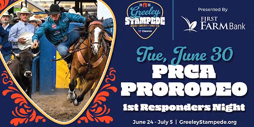 PRCA ProRodeo - 1st Responders Night at the Greeley Stampede — 600 N 14th Ave, Greeley, CO, United States, Colorado 80631