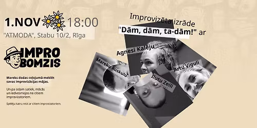 Improviz\u0113ta izr\u0101de "D\u0101m, d\u0101m, ta-d\u0101m!"