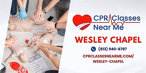 AHA BLS CPR & FIRST AID in  Wesley Chapel-CPR Classes Near Me Wesley Chapel