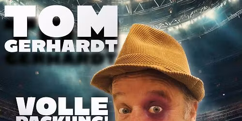 TOM GERHARDT - "Volle Packung!"