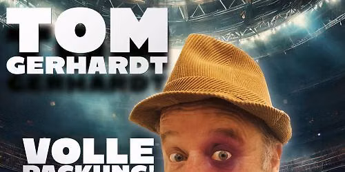TOM GERHARDT - "Volle Packung!"