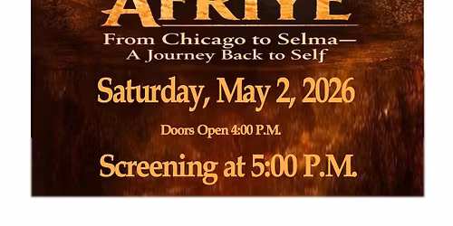"Afriye" From Chicago to Selma