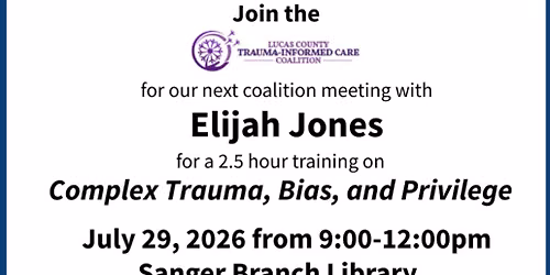 Complex Trauma, Bias, and Privilege training