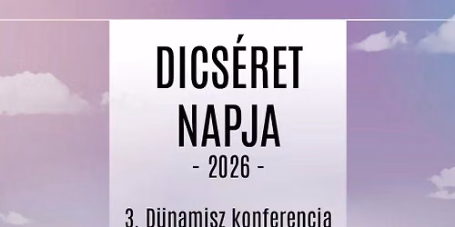 Dics\u00e9ret napja | D\u00fcnamisz konferencia vol3.