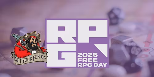 Free RPG Day 2026 at Get Your Fun On