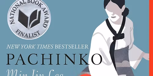 Storms and Stories presents: Pachinko by Min Jin Lee