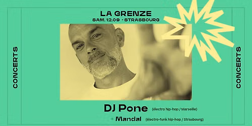 DJ Pone + Mandal en concert \u00e0 La Grenze