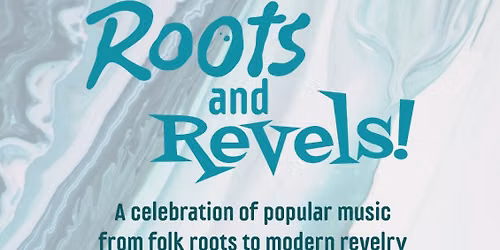 Roots and Revels