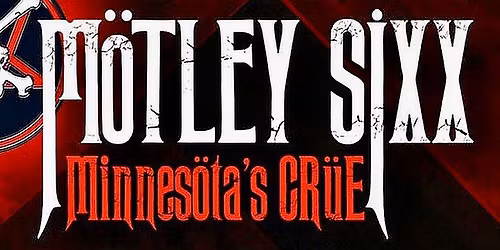 MOTLEY SIXX at BIRDS BAR!