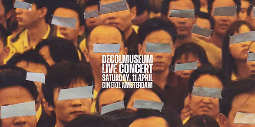 Decolmuseum Live at Cinetol Amsterdam
