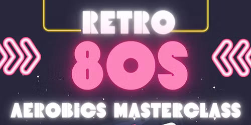 Retro 80s Aerobics Masterclass 