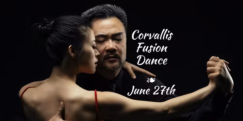 Corvallis Fusion Dance \/\/ June 27th