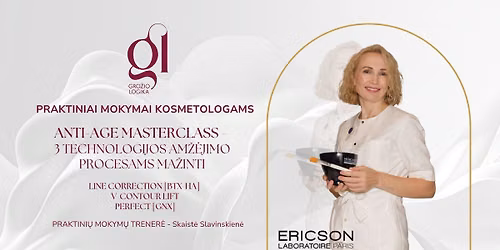 ANTI-AGE MASTERCLASS - 3 technologijos am\u017e\u0117jimo procesams ma\u017einti MOKYMAI KOSMETOLOGAMS KAUNE