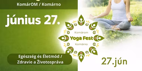 IV. YogaFest Kom\u00e1rOM \/ Kom\u00e1rno 