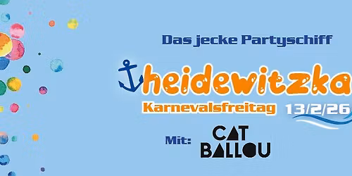 Heidewitzka! Das jecke Partyschiff mit CAT BALLOU