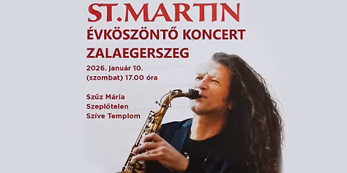 \u00c9vk\u00f6sz\u00f6nt\u0151 ST.MARTIN koncert - Zalaegerszeg