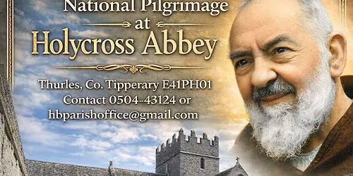 Padre Pio National Pilgrimage to Holycross Abbey