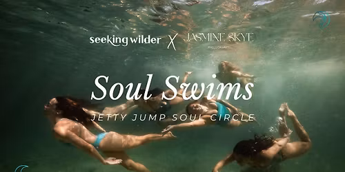 Soul Swims Jetty Jump Soul Circle with Seeking Wilder + Jasmine Skye