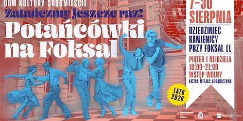 Zata\u0144czmy jeszcze raz! \u2022 POTA\u0143C\u00d3WKI DK\u015a na Foksal 11