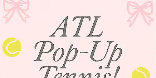 ATL Island Girls Tennis ATLANTA Pop-Up Event
