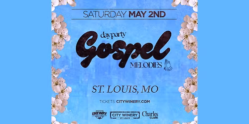 Gospel Melodies Day Party & Brunch at City Winery STL