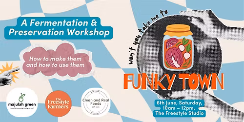 Funkytown: A Fermentation & Preservation Workshop